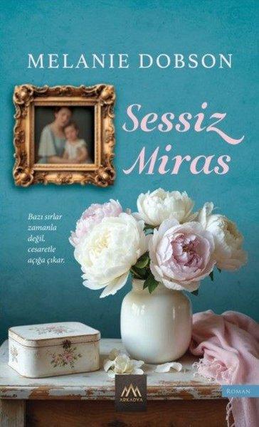 Sessiz Miras | Arkadya Yayınları (İnce Kapak) - Resim 1