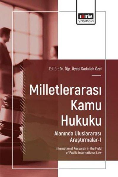 Milletlerarası Kamu Hukuku Alanında Uluslararası Araştırmalar 1 | Eğitim Yayınevi (İnce Kapak) - Resim 1