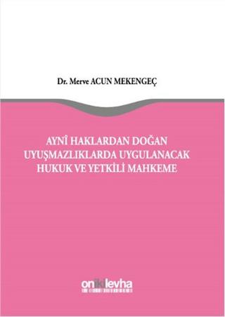 Ayni Haklardan Doğan Uyuşmazlıklarda Uygulanacak Hukuk ve Yetkili Mahkeme | On İki Levha Yayınları (Ciltli) - Resim 1