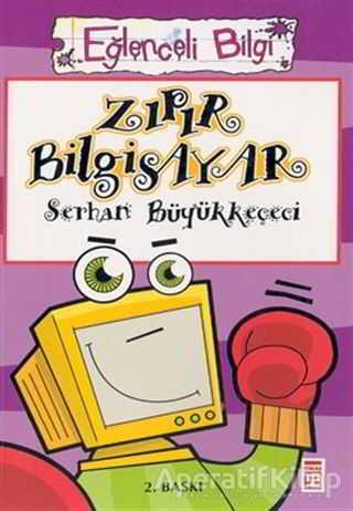 Zıpır Bilgisayar Eğlenceli Bilgi - 15 - Serhan Büyükkeçeci - Eğlenceli Bilgi Yayınları - Resim 1