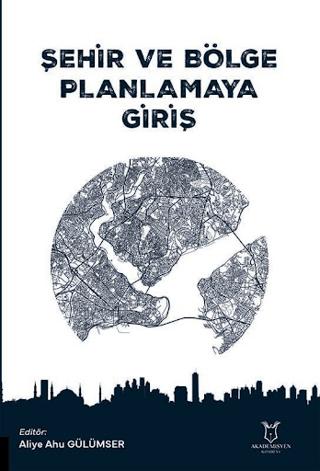Şehir ve Bölge Planlamaya Giriş | Akademisyen Kitabevi (Ciltsiz) - Resim 1
