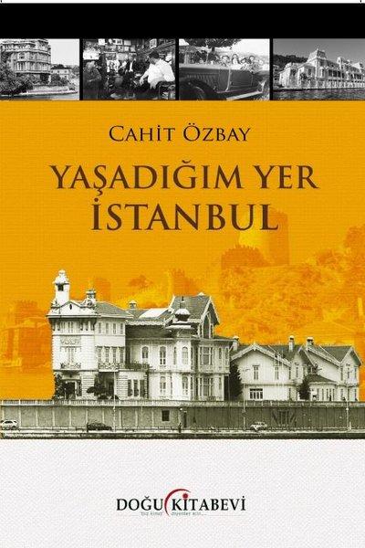 Yaşadığım Yer İstanbul | Doğu Kitabevi (İnce Kapak) - Resim 1