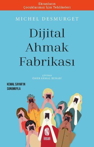 Dijital Ahmaklık Fabrikası | İnsan Yayınları (İnce Kapak) - Resim 1