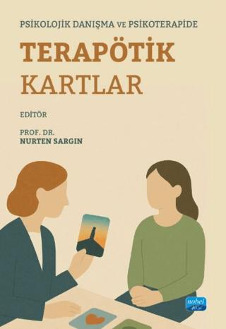 Psikolojik Danışma ve Psikoterapide Terapötik Kartlar | Nobel Akademik Yayıncılık (Ciltsiz) - Resim 1