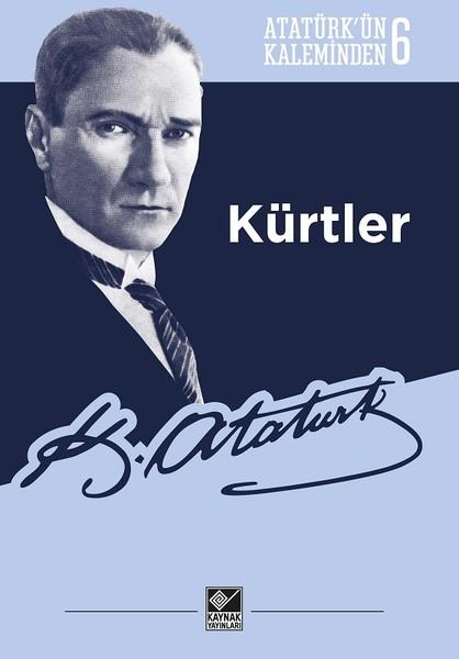 Atatürk'ün Kaleminden 6-Kürtler | Kaynak Yayınları (İnce Kapak) - Resim 1
