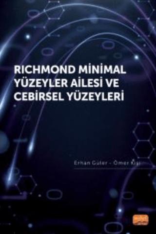 Richmond Minimal Yüzeyler Ailesi ve Cebirsel Yüzeyleri | Nobel Bilimsel Eserler (Ciltsiz) - Resim 1