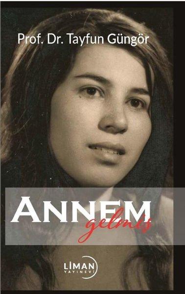 Annem Gelmiş | Liman Yayınevi (İnce Kapak) - Resim 1