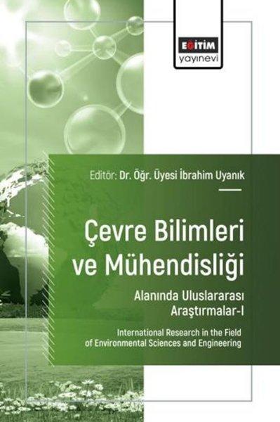 Çevre Bilimleri ve Mühendisliği Alanında Uluslararası Araştırmalar 1 | Eğitim Yayınevi (İnce Kapak) - Resim 1