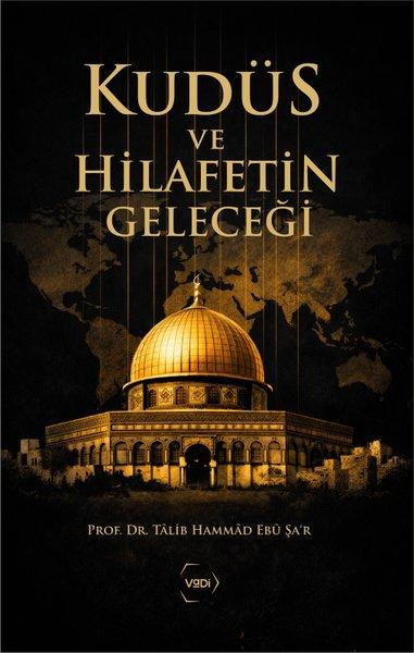 Kudüs ve Hilafetin Geleceği | Vadi Yayınları (İnce Kapak) - Resim 1