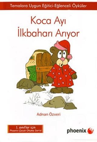 Koca Ayı İlkbaharı Arıyor | Phoenix Yayınevi (Ciltsiz) - Resim 1
