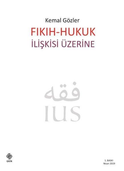 Fıkıh - Hukuk İlişkisi Üzerine | Ekin Basım Yayın (İnce Kapak) - Resim 1