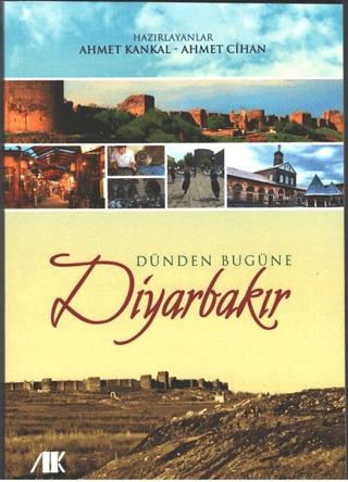 Dünden Bugüne Diyarbakır | Akademik Kitaplar (Ciltsiz) - Resim 1