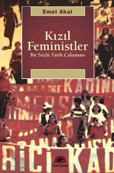 Kızıl Feministler | İletişim Yayınları - Araştırma-İnceleme Dizisi (İnce Kapak) - Resim 1