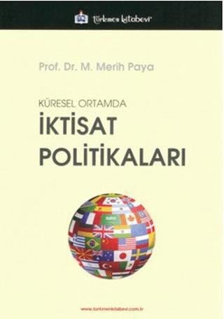 Küresel Ortamda İktisat Politikaları | Türkmen Kitabevi (Ciltsiz) - Resim 1