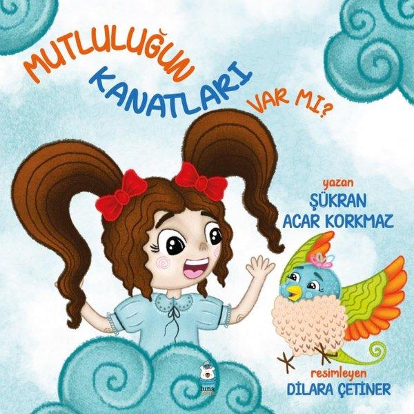 Mutluluğun Kanatları Var mı? | Luna Yayınları (İnce Kapak) - Resim 1