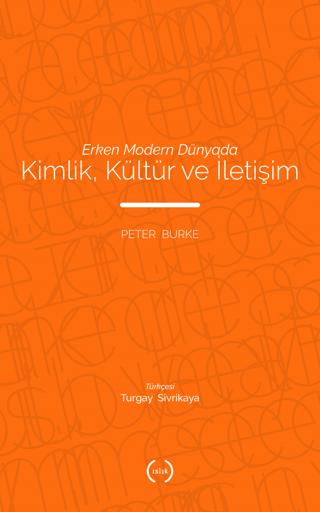 Erken Modern Dünyada Kimlik, Kültür ve İletişim | Islık Yayınları (Ciltsiz) - Resim 1