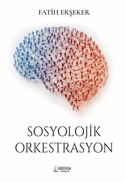Sosyolojik Orkestrasyon | Serüven Yayınevi (İnce Kapak) - Resim 1