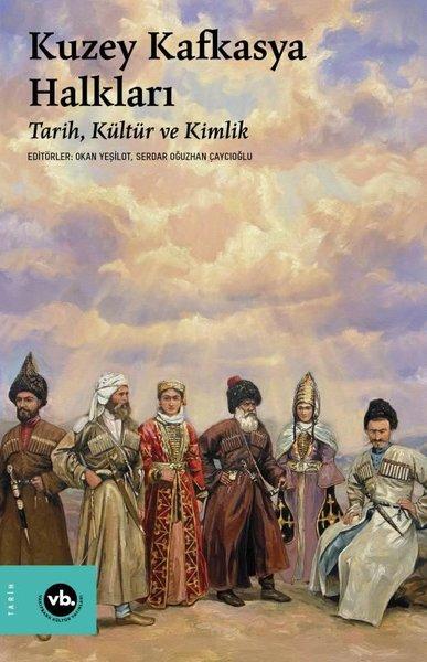 Kuzey Kafkasya Halkları - Tarih Kültür ve Kimlik | VakıfBank Kültür Yayınları (İnce Kapak) - Resim 1