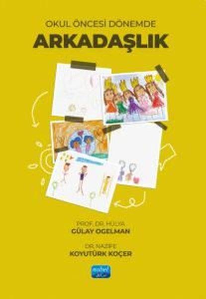 Okul Öncesi Dönemde Arkadaşlık | Nobel Akademik Yayıncılık (İnce Kapak) - Resim 1