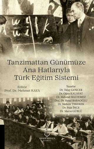 Tanzimattan Günümüze Ana Hatlarıyla Türk Eğitim Sistemi | Akademisyen Kitabevi (Ciltsiz) - Resim 1