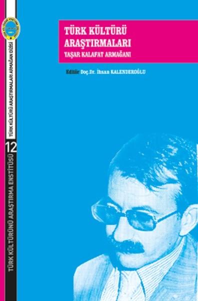 Türk Kültürü Araştırmaları-Yaşar Kalafat Armağanı | Türk Kültürünü Araştırma Enstitüsü (İnce Kapak) - Resim 1