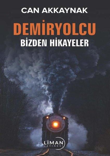 Demiryolcu - Bizden Hikayeler | Liman Yayınevi (İnce Kapak) - Resim 1