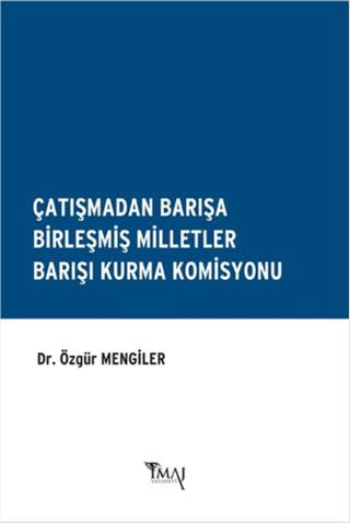 Çatışmadan Barışa Birleşmiş Milletler Barışı Kurma Komisyonu | İmaj Yayıncılık (Ciltsiz) - Resim 1