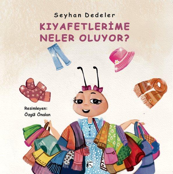 Kıyafetlerime Neler Oluyor? | Alaska Yayınları (İnce Kapak) - Resim 1