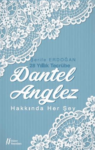 Dantel Anglez Hakkında Her Şey | Gürer Yayınları (Ciltsiz) - Resim 1