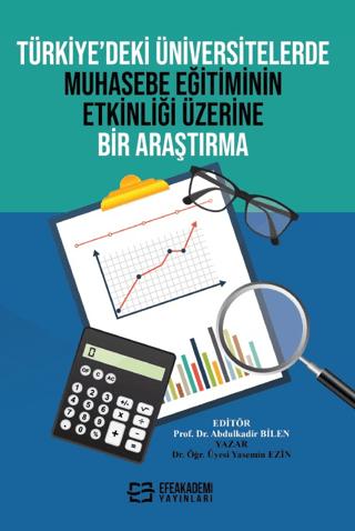 Türkiye’deki Üniversitelerde Muhasebe Eğitiminin Etkinliği Üzerine Bir Araştırma