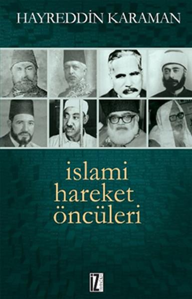 İslami Hareket Öncüleri | İz Yayıncılık - Biyografi Dizisi (İnce Kapak) - Resim 1