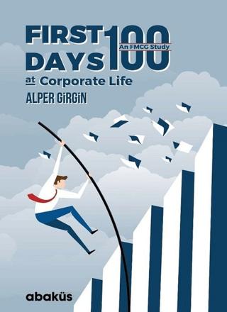 First 100 Days At Corporate Life | Abaküs Kitap (Ciltsiz) - Resim 1