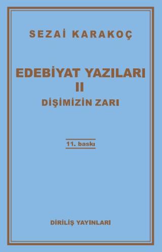 Edebiyat Yazıları 2: Dişimizin Zarı