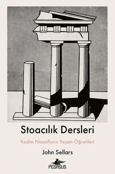 Stoacılık Dersleri - Kadim Filozofların Yaşam Öğretileri | Pegasus (İnce Kapak) - Resim 1