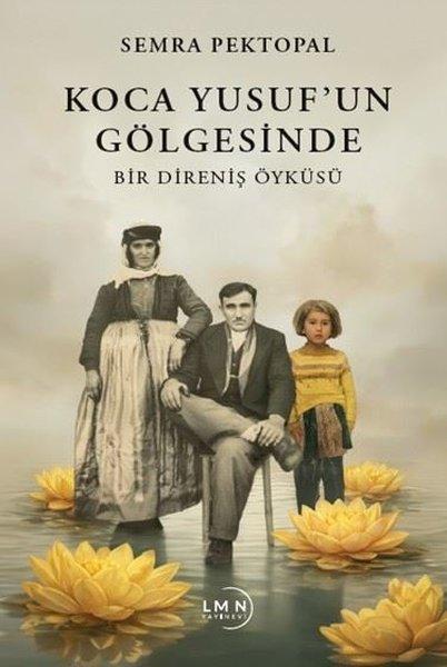 Koca Yusuf'un Gölgesinde - Bir Direniş Öyküsü | Liman Yayınevi (İnce Kapak) - Resim 1