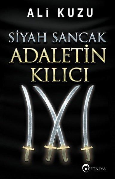 Siyah Sancak Adaletin Kılıcı | Eftalya Yayınları (İnce Kapak) - Resim 1