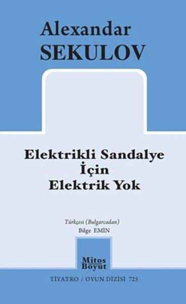 Elektrikli Sandalye İçin Elektrik Yok | Mitos Boyut Yayınları (İnce Kapak) - Resim 1