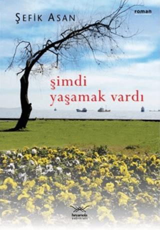 Şimdi Yaşamak Vardı