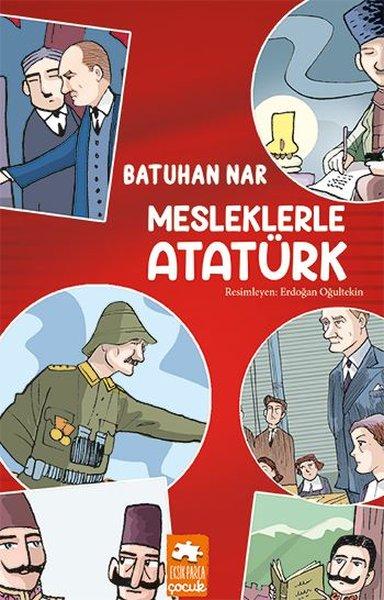 Mesleklerle Atatürk | Eksik Parça Yayınları (İnce Kapak) - Resim 1