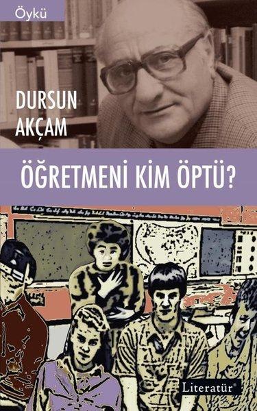 Öğretmeni Kim Öptü? | Literatür Yayıncılık (İnce Kapak) - Resim 1