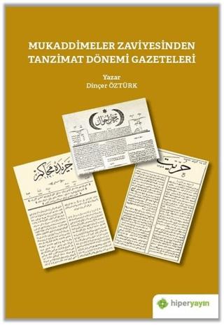 Mukaddimeler Zaviyesinden Tanzimat Dönemi Gazeteleri | Hiperlink Yayınları (Ciltsiz) - Resim 1
