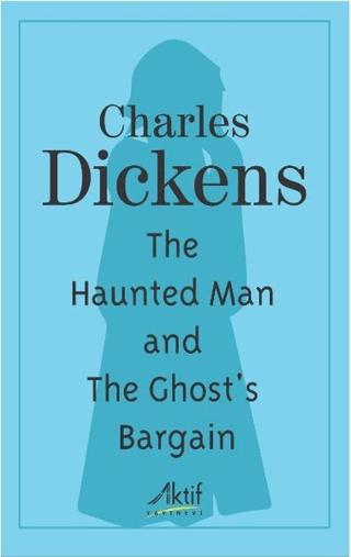 The Haunted Man and The Ghost's Bargain