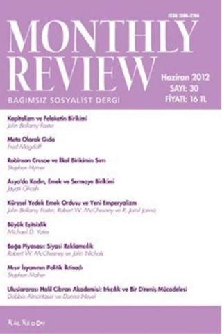 Monthly Review Bağımsız Sosyalist Dergi Sayı: 30 / Haziran 2012 | Monthly Review Dergisi (Ciltsiz) - Resim 1
