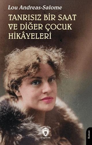 Tanrısız Bir Saat ve Diğer Çocuk Hikâyeleri | Dorlion Yayınları (Ciltsiz) - Resim 1