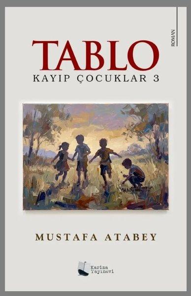 Tablo - Kayıp Çocuklar 3 | Karina Yayınevi (İnce Kapak) - Resim 1