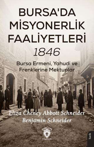 Bursa'da Misyonerlik Faaliyetleri – 1846 | Dorlion Yayınları (Ciltsiz) - Resim 1