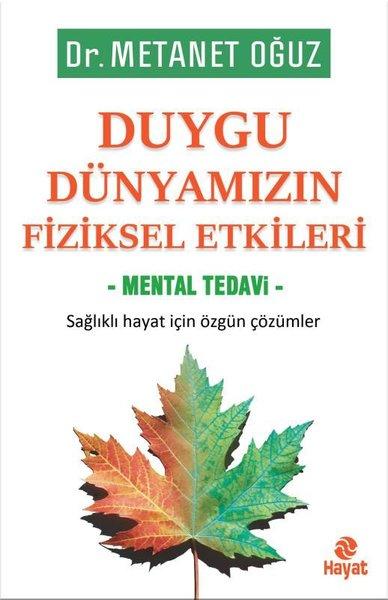 Duygu Dünyamızın Fiziksel Etkileri - Mental Tedavi | Hayat Yayıncılık (İnce Kapak) - Resim 1