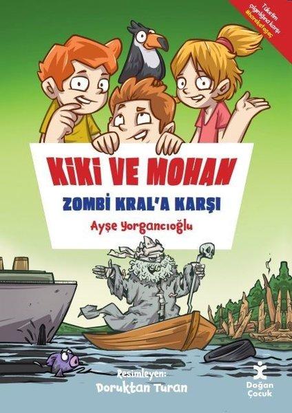 Kiki ve Mohan Zombi Kral'a Karşı | Doğan Çocuk (İnce Kapak) - Resim 1