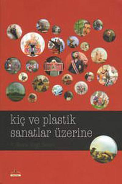 Kiç ve Plastik Sanatlar Üzerine | Ütopya Yayınevi - Sanat Dizisi (İnce Kapak) - Resim 1
