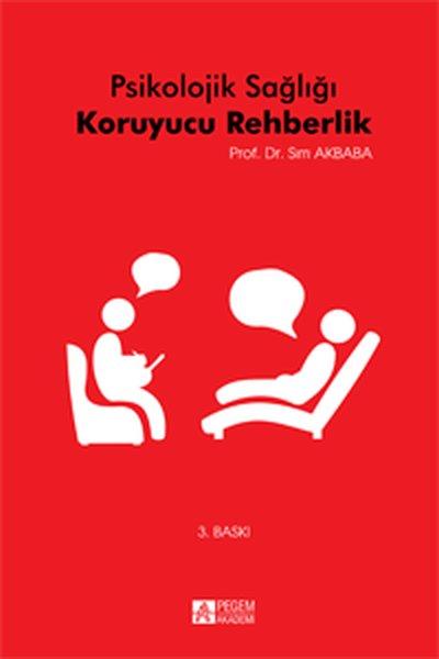 Psikolojik Sağlığı Koruyucu Rehberlik | Pegem Akademi Yayıncılık (İnce Kapak) - Resim 1